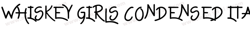 Whiskey Girls Condensed Italic字体转换